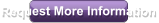 Request More Information